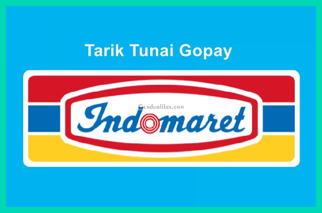 Cara Tarik Tunai Gopay Di Indomaret