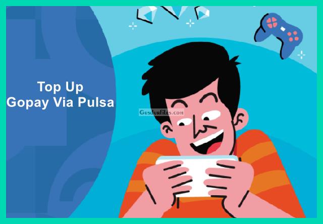 Cara Top Up Gopay Via Pulsa