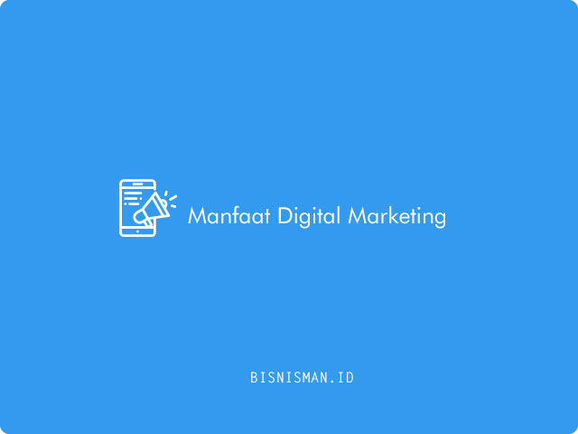 Manfaat Digital Marketing