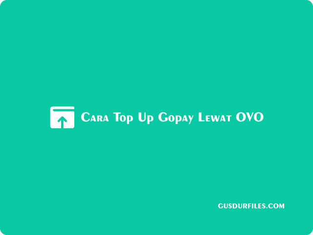 Cara Top Up Gopay Lewat OVO