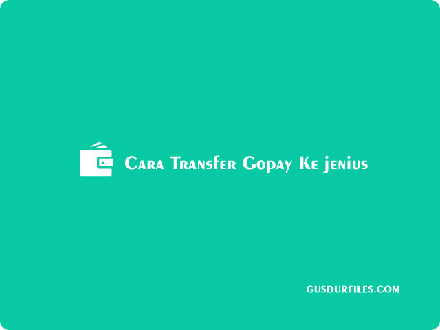 Cara Transfer Gopay Ke jenius